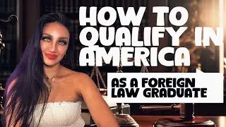 How To Qualify in AMERICA as a U.K. Foreign Law Graduate Degree LLB LPC