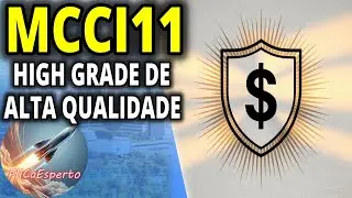 #mcci11 - Um dos melhores High Grade do mercado