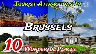 Top 10 Best Places to Visit in Brussels Capital Region 😍 | Belgium 🇧🇪