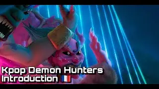 ■ Kpop Demon Hunters - Introduction - (Fran&ccedil;ais/French) 🇫🇷