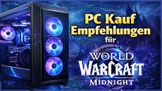 PC Kaufempfehlung f&uuml;r World of Warcraft Midnight💻Brokken