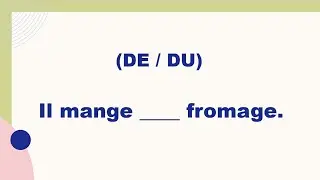 De ou Du ? - Exercice - compléter les phrases