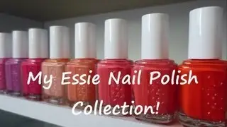 My Essie Nail Polish Collection!