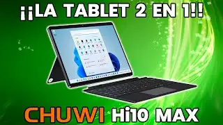 THE 2-IN-1 TABLET!! CHUWI Hi10 MAX + MAGNETIC CASE AND KEYBOARD + SMART STYLUS H7