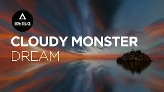 cloudy monster - dream [EDM Sauce Copyright Free Records]