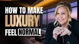 How To Normalize 8-Figure Luxury (So You Don't Self-Sabotage)