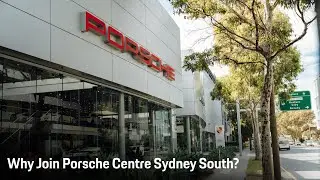 Why Join Porsche Centre Sydney South?