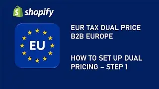 How to Enable Dual Pricing on Shopify - VAT Included & Excluded (Part 1)