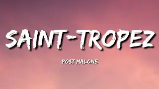 Post Malone - Saint-Tropez (Official Video)