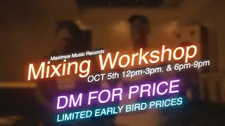 2021 Maximus Music Records Mixing Workshop
