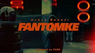 Djole Gadafi - Fantomke