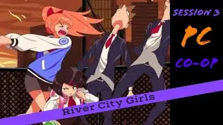 River City Girls - Co-op w/ lam1nator! -- Session 3