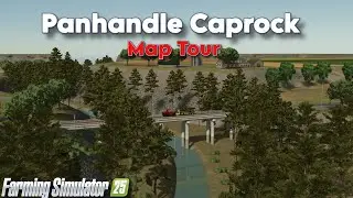 Panhandle Caprock Map Tour | Farming Simulator 25