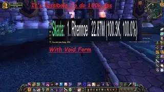 100k dps With Shadow Priest 7.0.3 IS POSSIBOLE! (lvl 100 Pre legion)