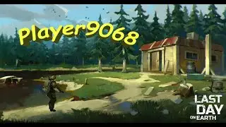 Рейд базы Player9068 - Last Day on Earth