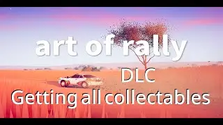 art of rally - Australia DLC - Collecting all collectables in Free roam