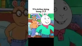 Arthur Is Wild 💀 #shorts #memes