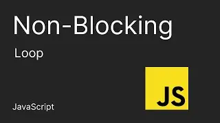 Non-Blocking Loop JavaScript