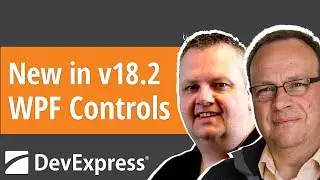 New in v18.2 - WPF Controls