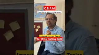 What is CBAM and how is it relevant for UPSC Prelims 2025? | 50 Economy Important Topics