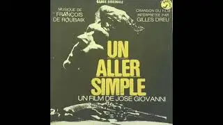 💛Fran&ccedil;ois De Roubaix / Gilles Dreu - Un Aller Simple💛