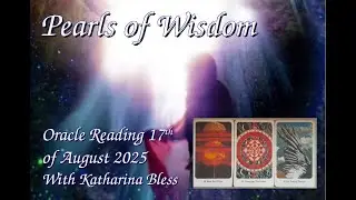 Oracle Reading for 17h of August 2025