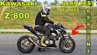 KAWASAKI Z800 GEAR TEST AND TOP SPEED 🔥
