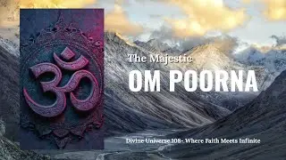 Om Purna Mantra &ndash; Complete Healing, Infinite Peace & Divine Energy Activation ✨@Divineuniverse.108
