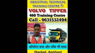 Volvo Tipper 460 Training Centre| 9631532494|INDUSTRIAL TECHNICAL TRAINING CENTRE, DHANBAD,JHARKHAND