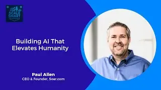 Building AI That Elevates Humanity with Paul Allen