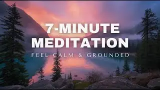 🧘 7-Minute Guided Meditation for Calm & Confidence
