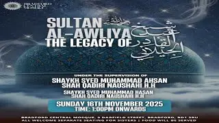 Monthly Giyarwi Sharif Central Mosque Bradford