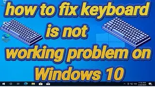how to fix keyboard is not working problem on Windows 10