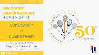 Seacourt Silver Racquet 2023 - Round of 16 - Luke Danby vs Claire Fahey