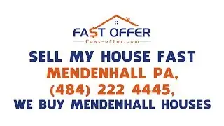 Sell My House Fast Mendenhall PA, (484) 222-4445, We Buy Mendenhall Houses