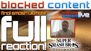 🔴 Okay.. WHAT?! Final SMASH Ultimate REACTION (Blocked Content)