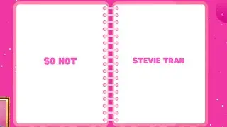 Stevie Tran - So Hot (Official Lyric Video)