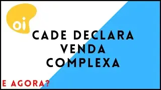 OIBR3 | CADE DECLARA VENDA DA OI COMPLEXA | E AGORA?