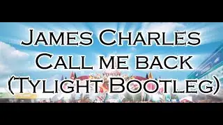 James Charles - Call me Back (Tylight Hardstyle Remix) | 4k Musicvideo