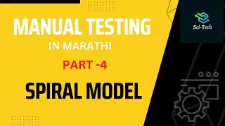 Spiral Model in SDLC | Part 4 | Manual Testing in Marathi |Sci-Tech