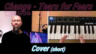 Change, Tears for Fears - Cover (short)
