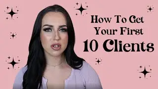 5 TIPS TO GET YOUR FIRST 10 CLIENTS | HOW TO GET LASH CLIENTS IN 2024
