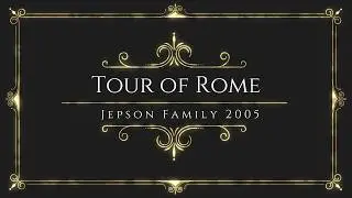 Tour of Rome with the Jepsons   2005