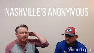 Nashville's Anonymous:  Doctor Shopping