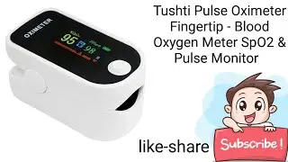 Tushti oximeter tx25 unboxing