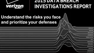 CSS2015: Session 17 - The 2015 Verizon Data Breach Investigations Report