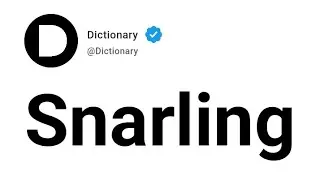 Snarling Meaning In English