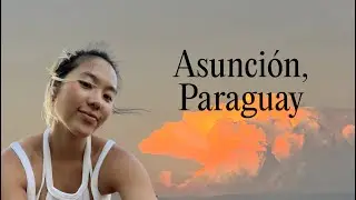 asunci&oacute;n, paraguay | digital nomad vlog