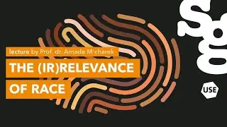 Watch online lecture | The (ir)relevance of race | Prof. dr. Amade M'charek