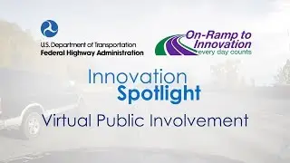 Innovation Spotlight: Virtual Public Involvement (open captioned)